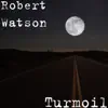Robert Watson - Turmoil - EP
